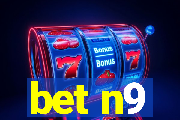 bet n9