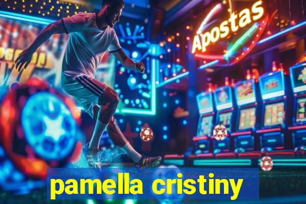 pamella cristiny