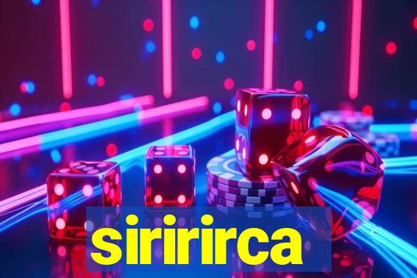 siririrca