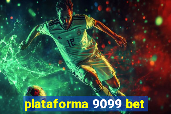 plataforma 9099 bet