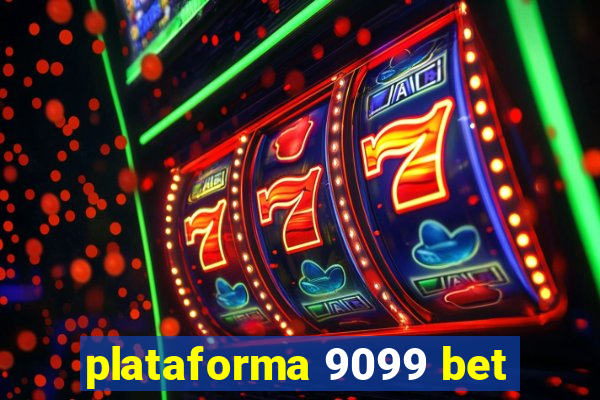 plataforma 9099 bet