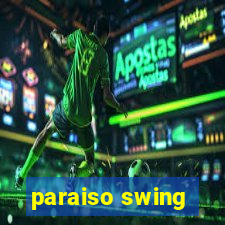 paraiso swing