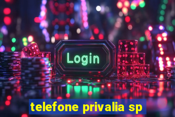 telefone privalia sp