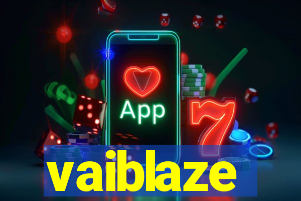 vaiblaze