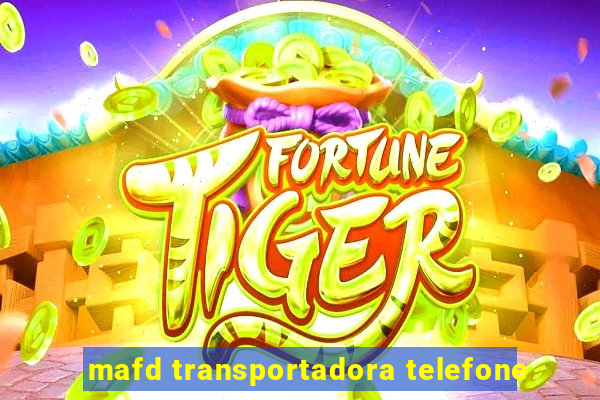 mafd transportadora telefone