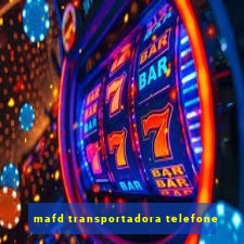 mafd transportadora telefone