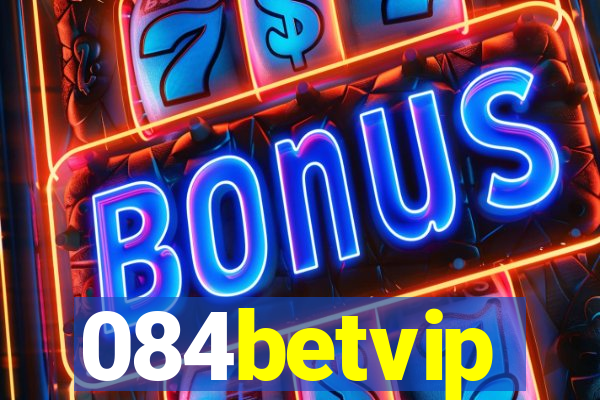 084betvip