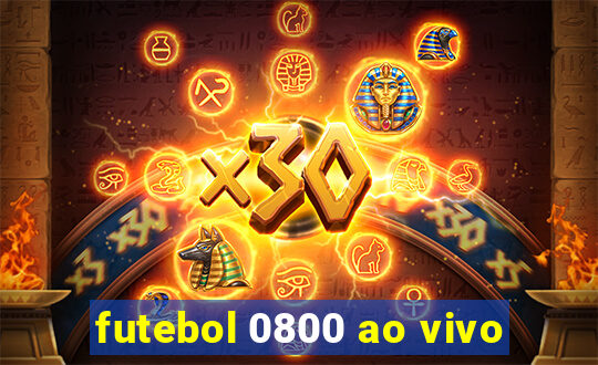 futebol 0800 ao vivo