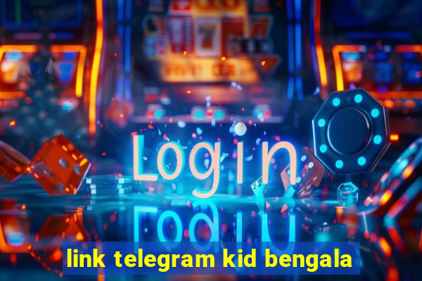 link telegram kid bengala