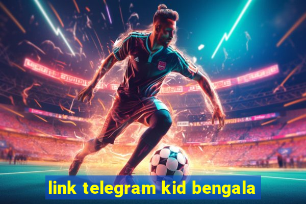 link telegram kid bengala