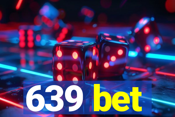 639 bet