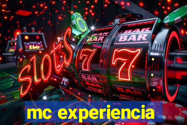 mc experiencia