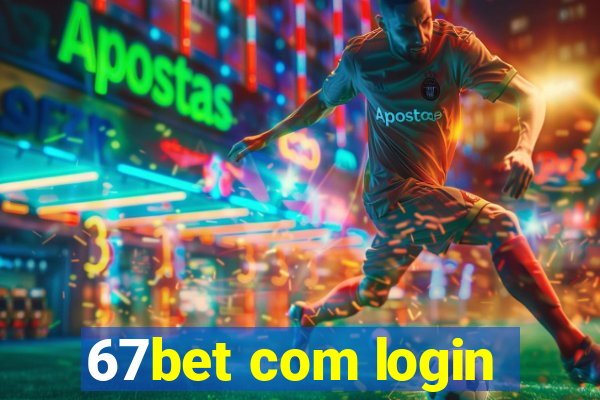 67bet com login