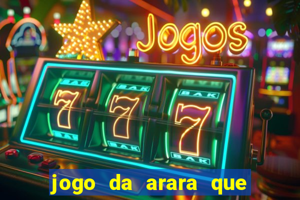 jogo da arara que ganha dinheiro