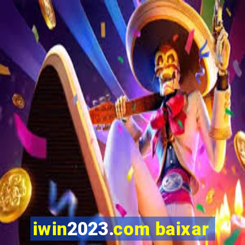 iwin2023.com baixar