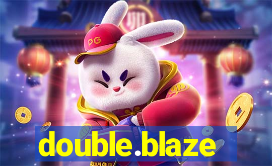 double.blaze