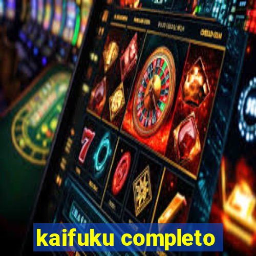 kaifuku completo