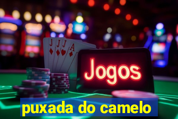 puxada do camelo