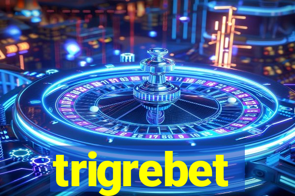 trigrebet