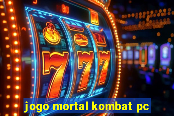 jogo mortal kombat pc