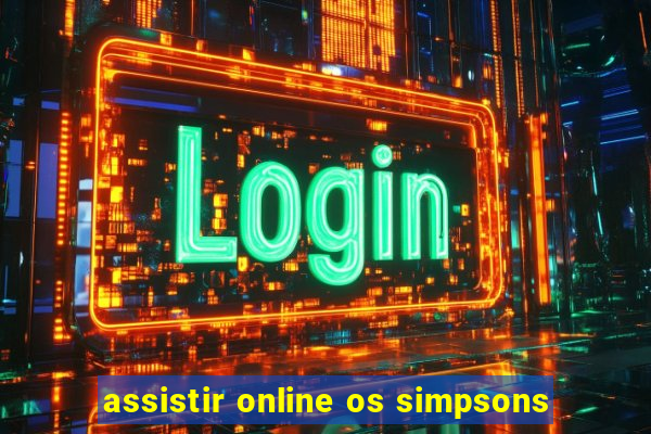 assistir online os simpsons