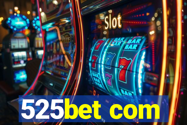 525bet com