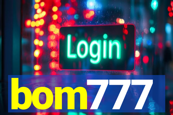 bom777