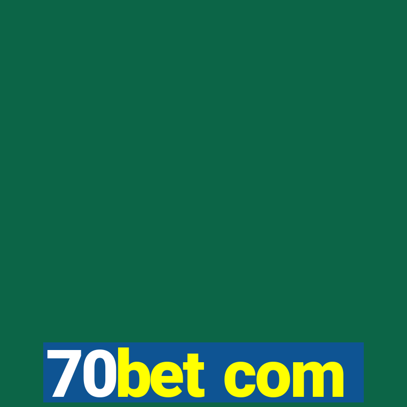 70bet com