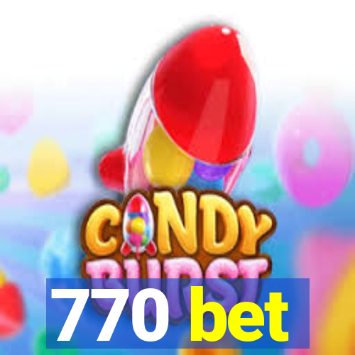 770 bet