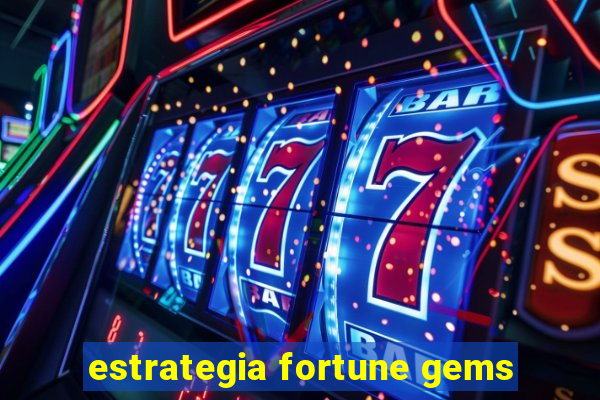 estrategia fortune gems