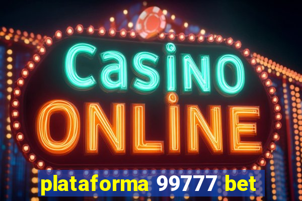 plataforma 99777 bet