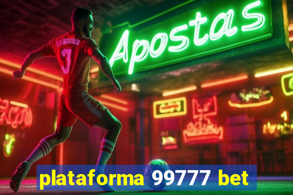 plataforma 99777 bet