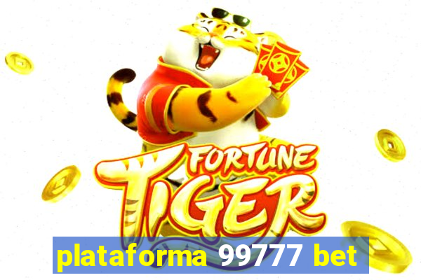 plataforma 99777 bet