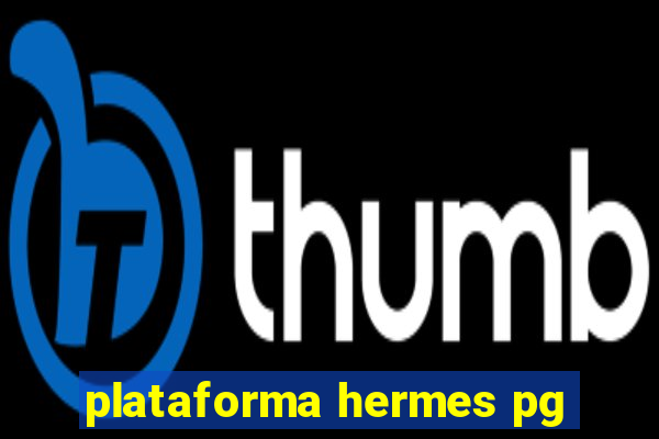 plataforma hermes pg