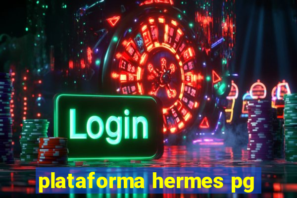 plataforma hermes pg