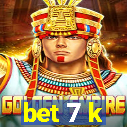 bet 7 k