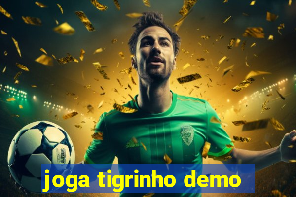 joga tigrinho demo