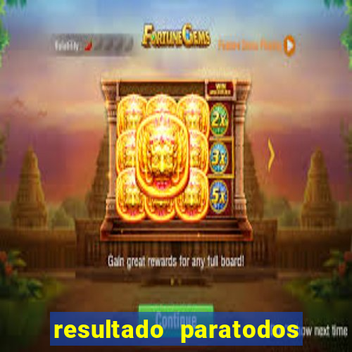 resultado paratodos online salvador