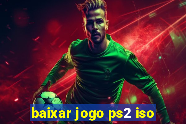 baixar jogo ps2 iso