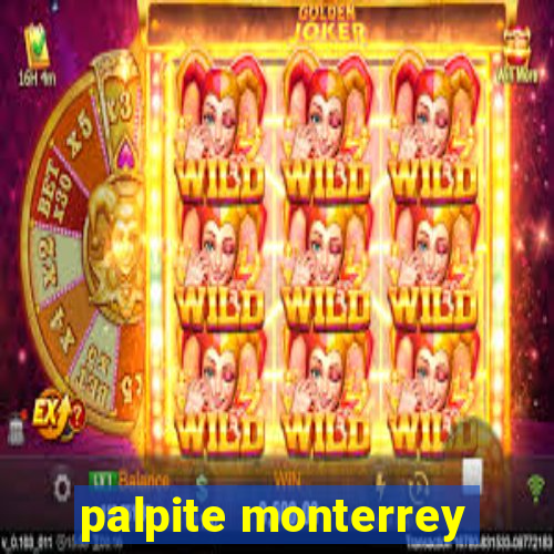 palpite monterrey