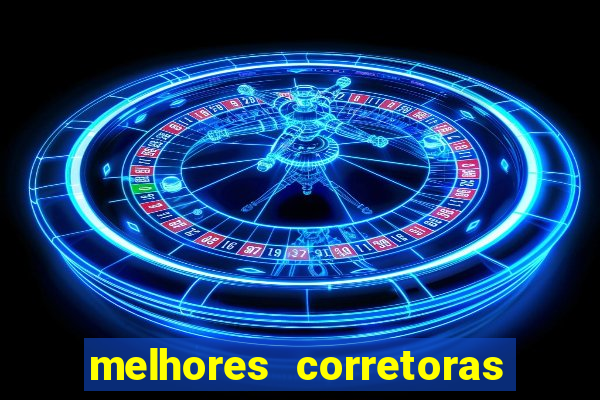 melhores corretoras de investimentos