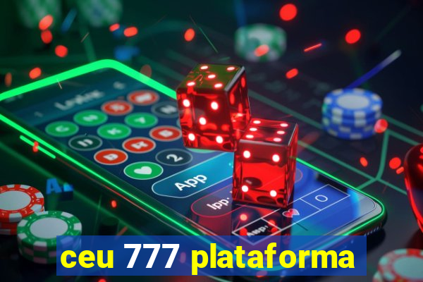 ceu 777 plataforma