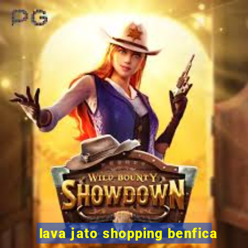 lava jato shopping benfica