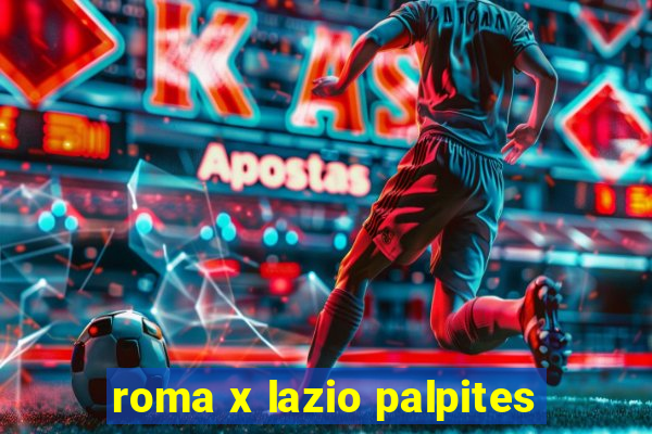 roma x lazio palpites