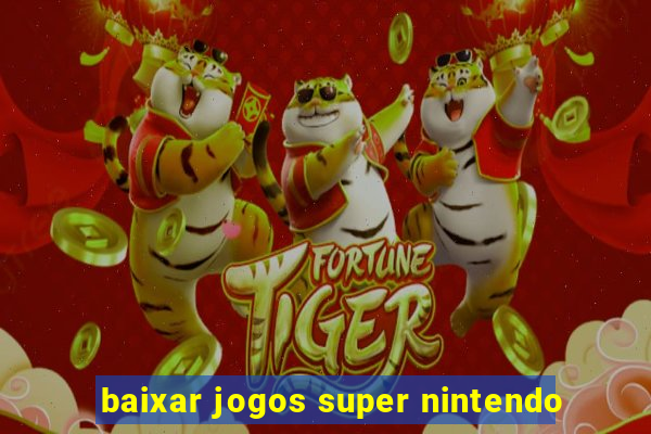 baixar jogos super nintendo