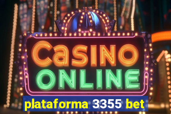 plataforma 3355 bet