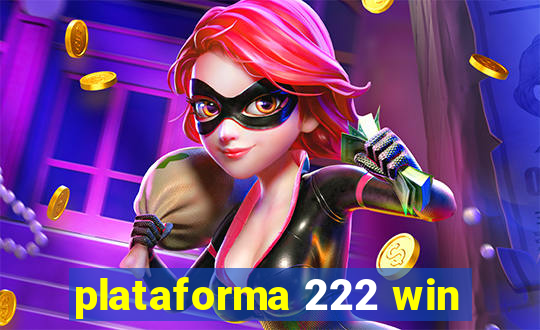 plataforma 222 win