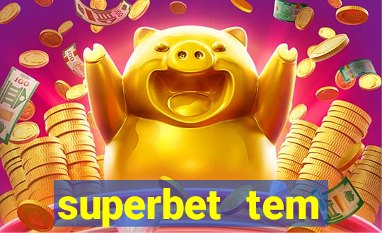 superbet tem pagamento antecipado