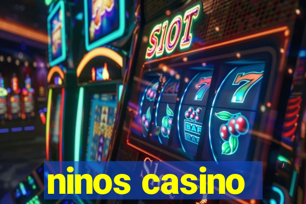 ninos casino