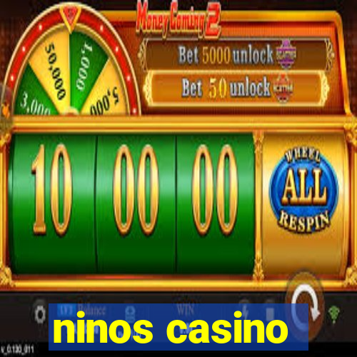 ninos casino